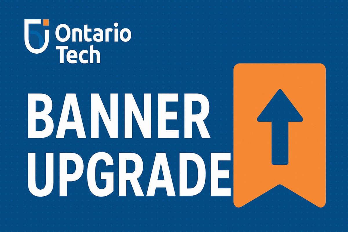 Ontario Tech University logo with text reading ‘Banner Upgrade’ next to an orange bookmark-shaped icon with an upward arrow on a blue background.