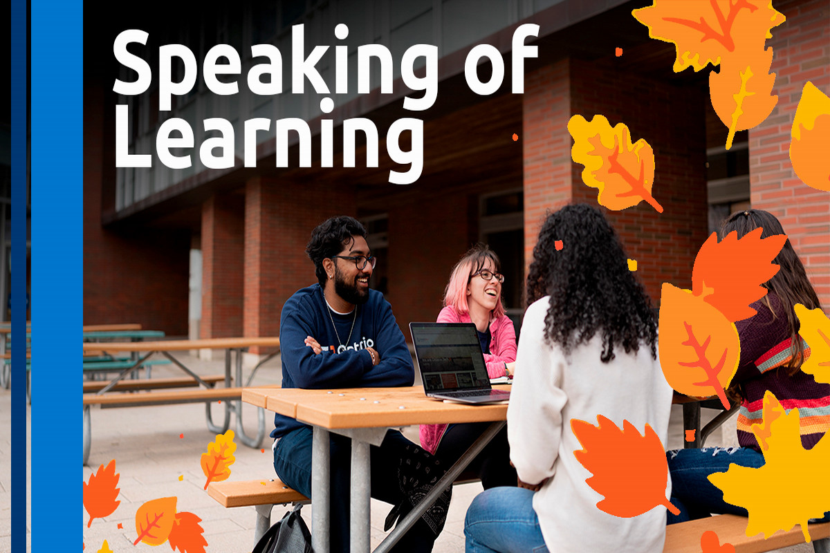 The Speaking of Learning newsletter banner: a group of Ontario Tech students gathered together around a picnic table, framed by colourful autumn leaves.